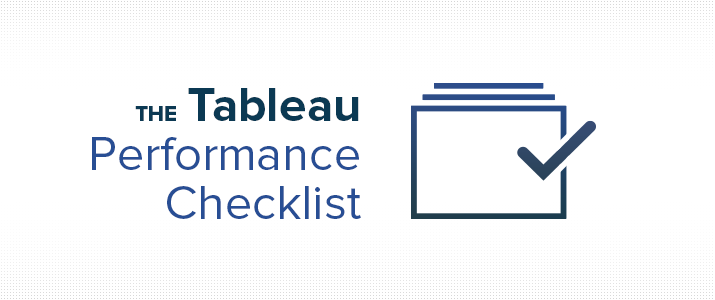 The Tableau Performance Checklist - InterWorks