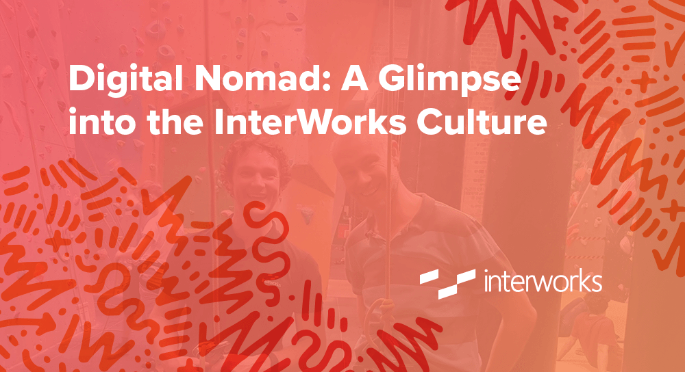 digital nomad InterWorks culture