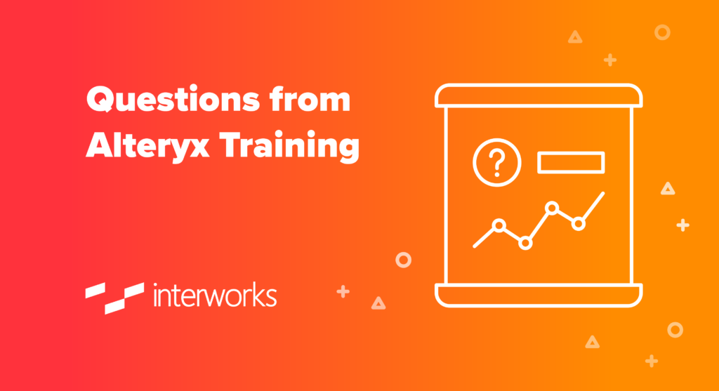 questions-from-alteryx-training-interworks