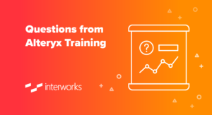 Questions from Alteryx Training