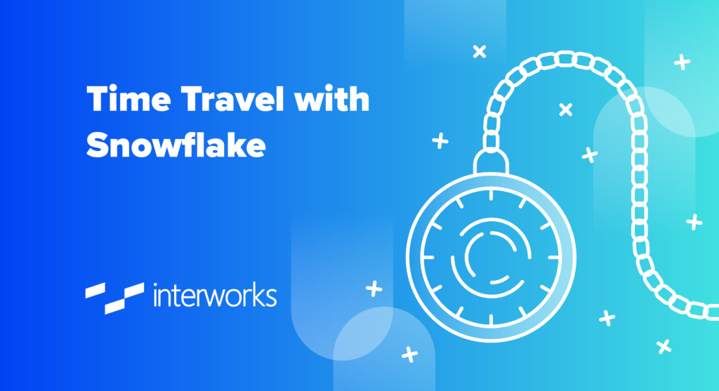 time-travel-with-snowflake-interworks