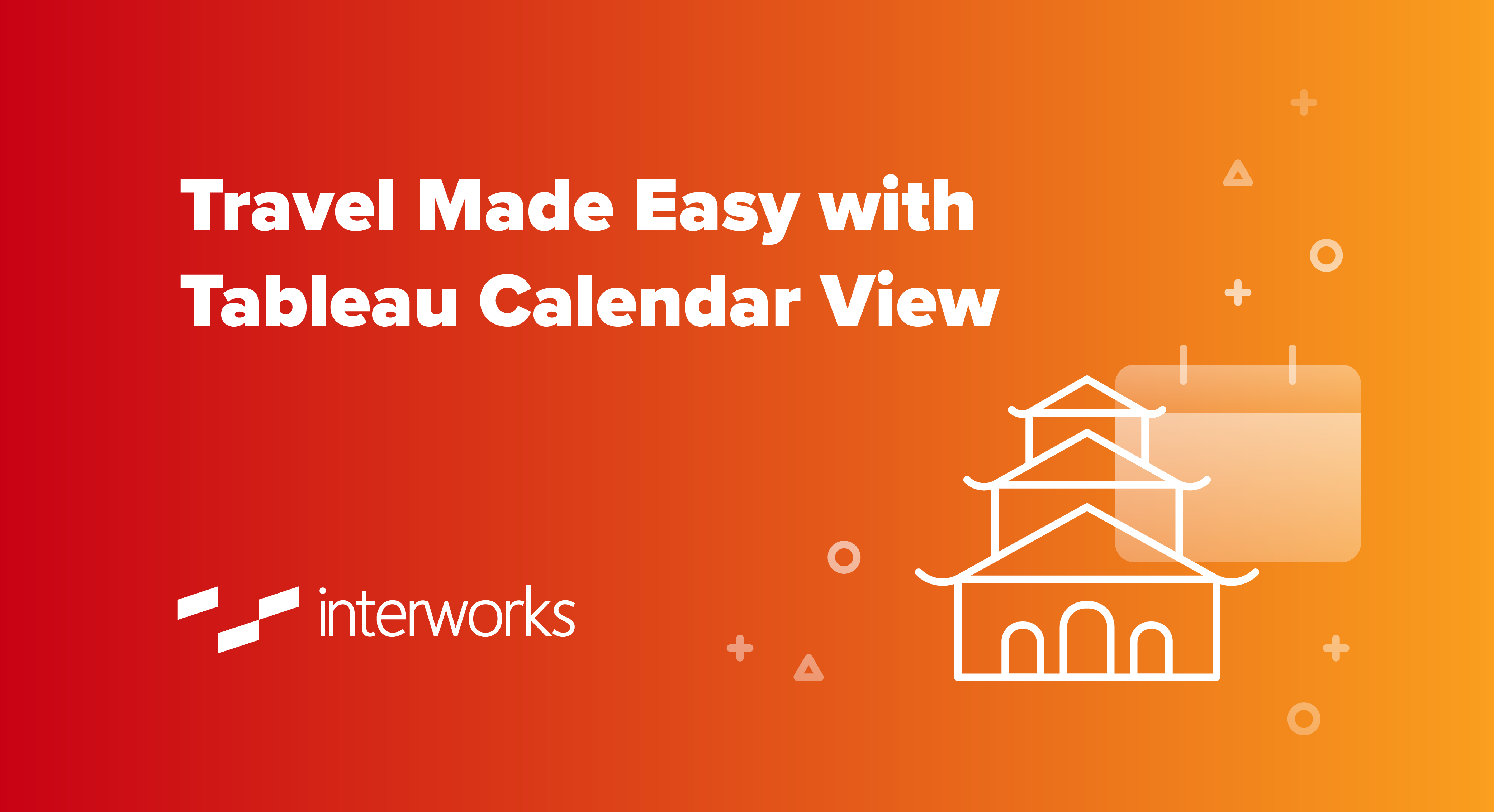 Travel Made Easy with Tableau Calendar View