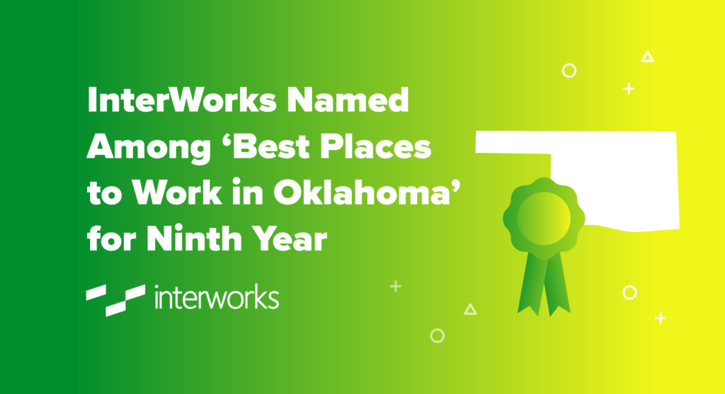 InterWorks Named Among 'Best Places to Work in Oklahoma' for Ninth Year