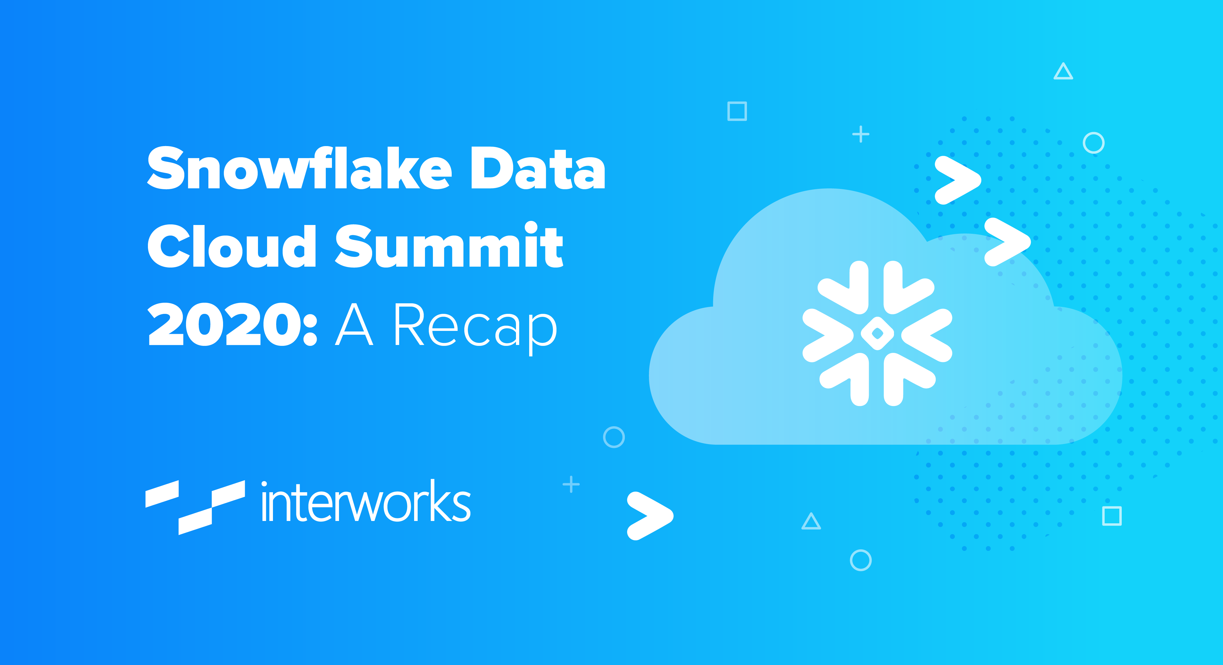 snowflake-data-cloud-summit-2020-a-recap-interworks