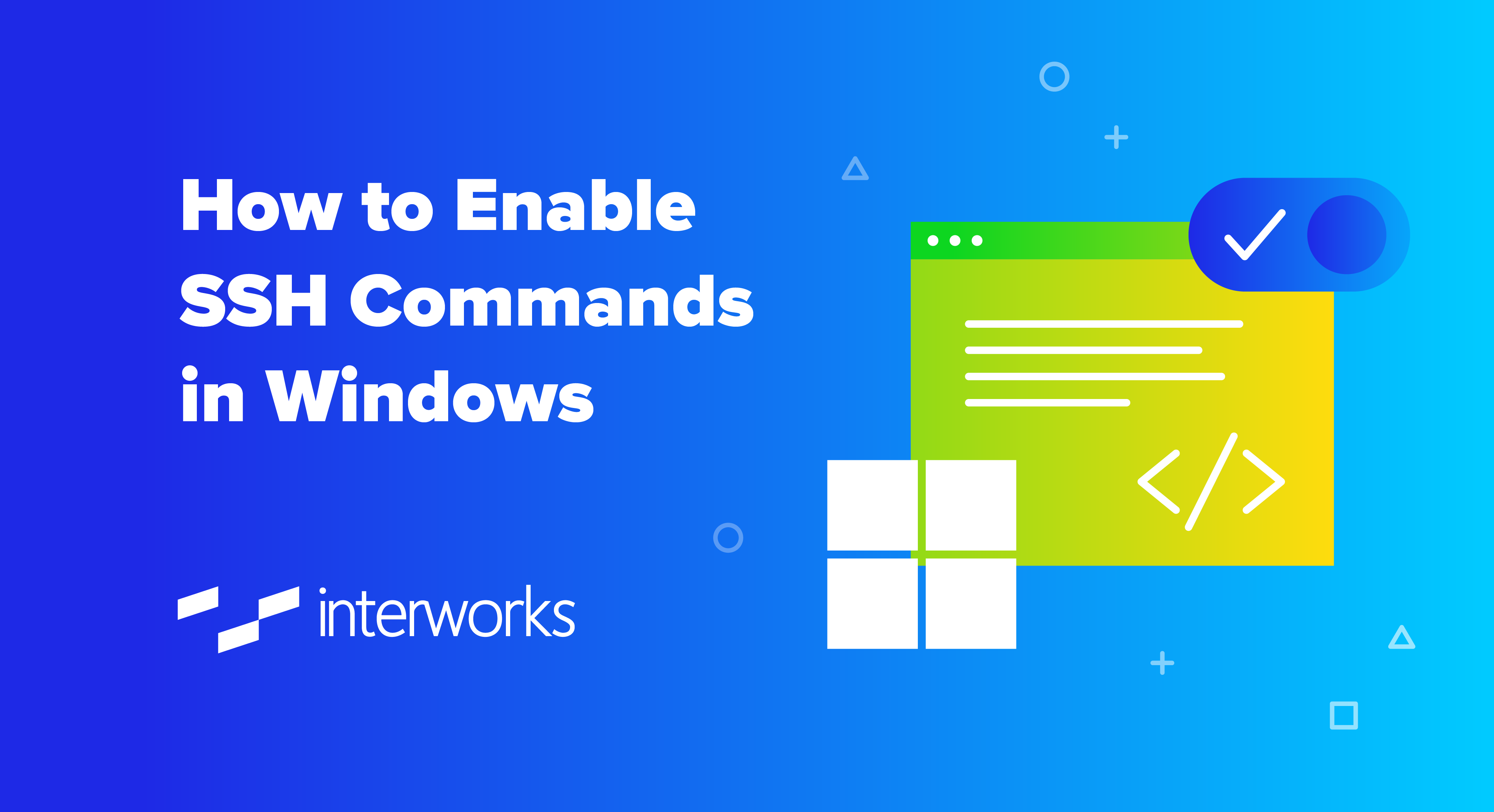 How To Enable SSH Commands In Windows InterWorks