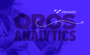 OROS Analytics and InterWorks