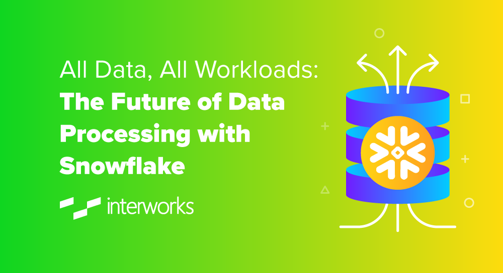 All Data, All Workloads: The Future of Data Processing with Snowflake