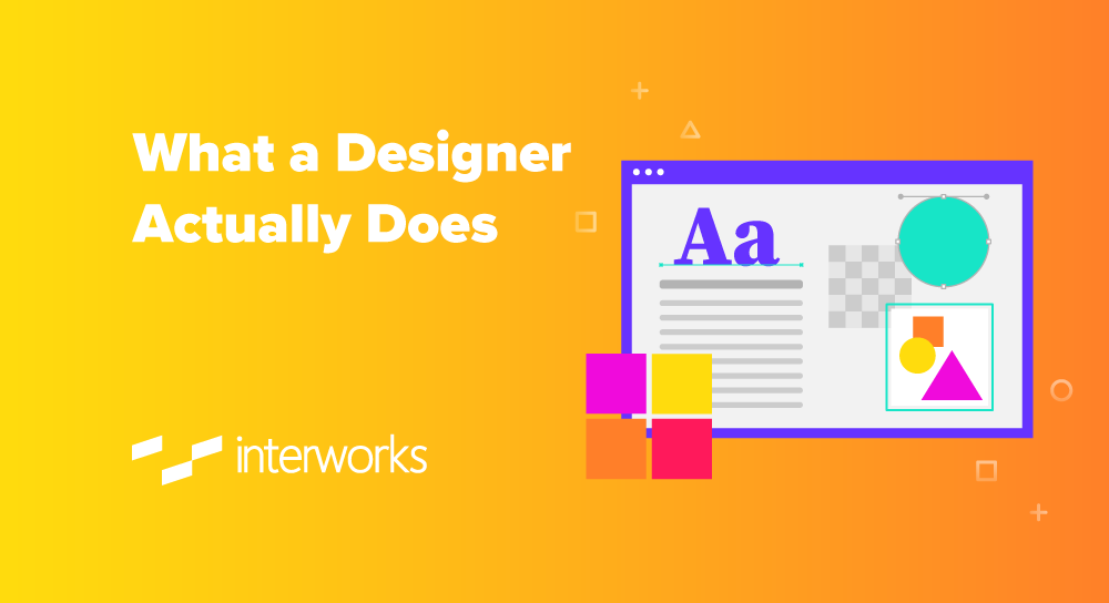 What a Designer Actually Does
