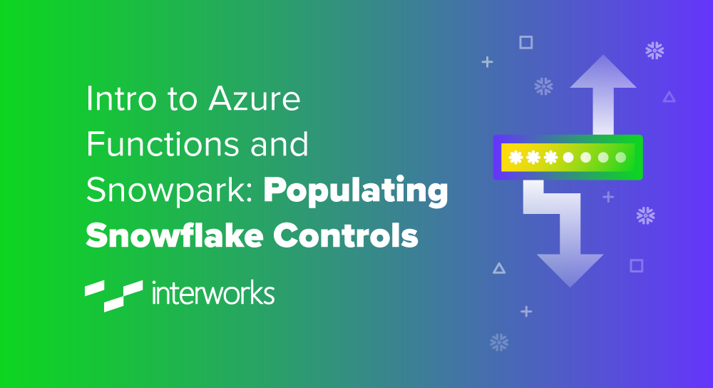 Intro to Azure Functions and Snowpark Populating Snowflake Controls