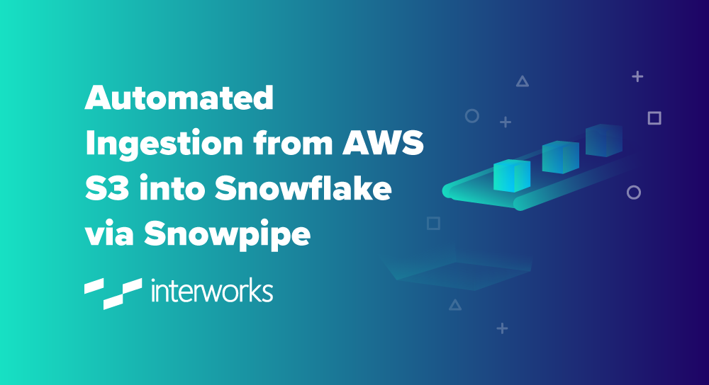 Automated Ingestion from AWS S3 into Snowflake via Snowpipe