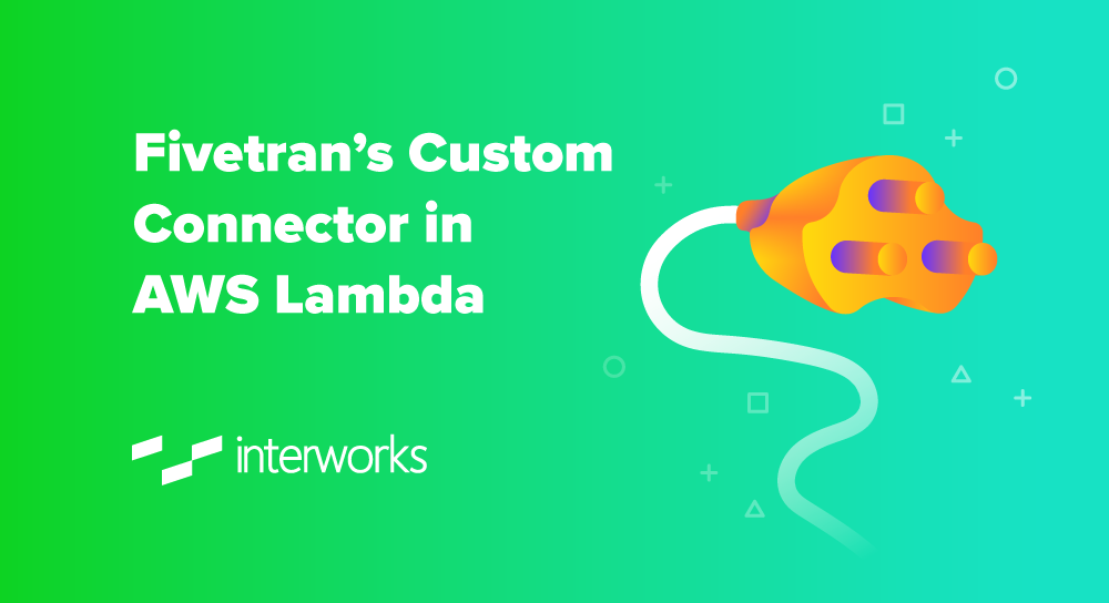 Fivetran's Custom Connector in AWS Lambda
