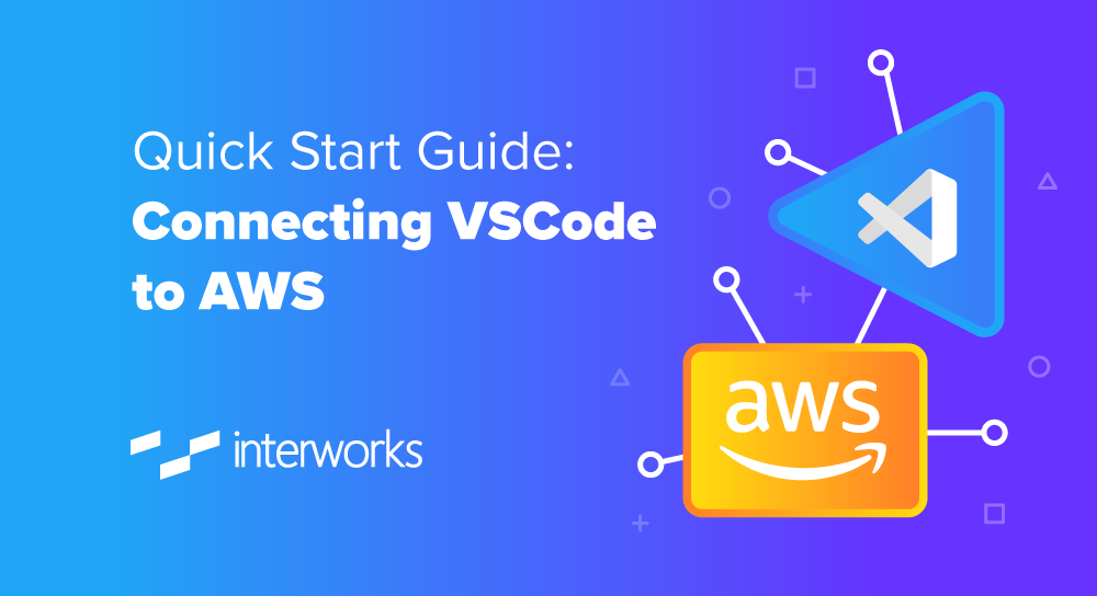 Quick Start Guide: Connecting VSCode in AWS
