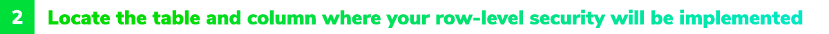 2. Locate the table and column where you row-level security will be implement