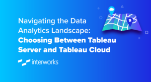 Navigating the Data Analytics Landscape: Choosing Between Tableau Server and Tableau Cloud