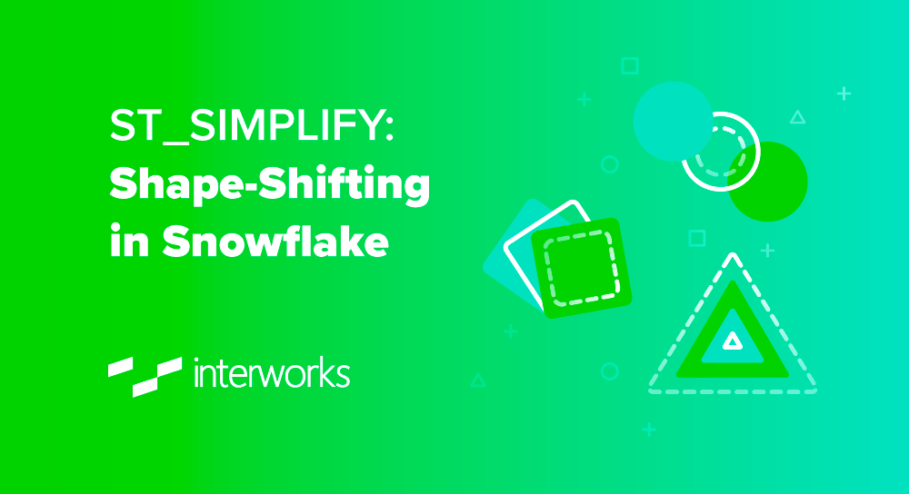 ST_SIMPLIFY: Shape-Shifting in Snowflake