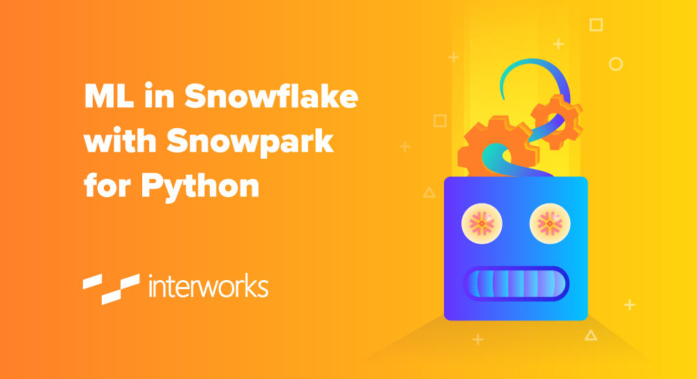 ML in Snowflake with Snowpark for Python
