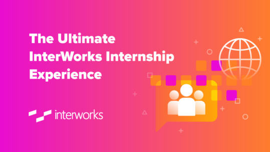 The Ultimate InterWorks Internship Experience