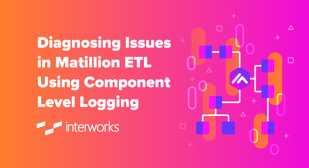 Diagnosing Issues in Matillion ETL Using Component Level Logging
