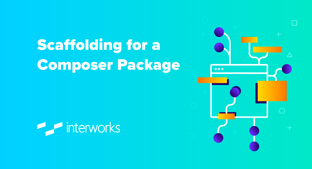 Scaffolding for a Composer Package - InterWorks