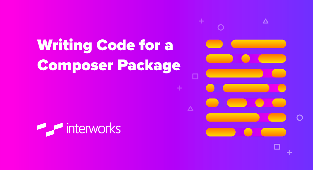 Composition Code Writing Writing Code for a Composer Package - InterWorks