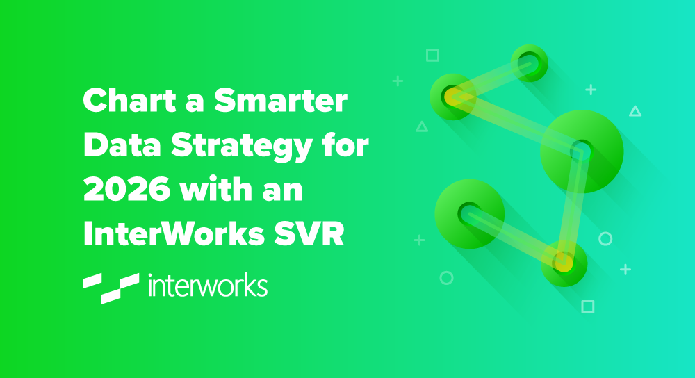 Chart a Smarter Data Strategy for 2026 with an InterWorks SVR - InterWorks