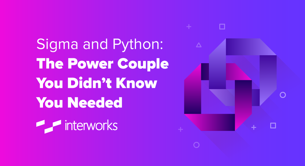 Sigma and Python The Power Couple You Didn’t Know You Needed InterWorks