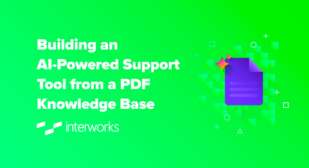 Building an AI-Powered Support Tool from a PDF Knowledge Base - InterWorks