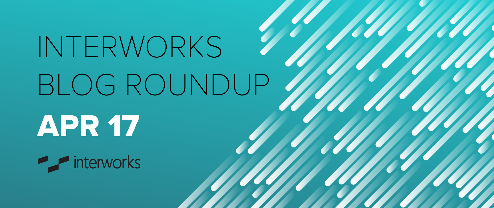 InterWorks April Blog Roundup