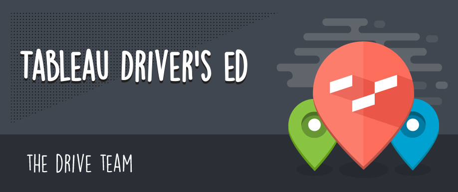 Tableau Driver's Ed: The Drive Team