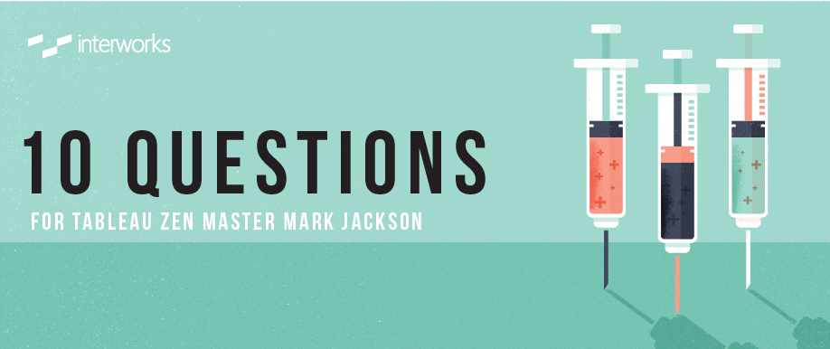 10 Questions for Tableau Zen Master Mark Jackson