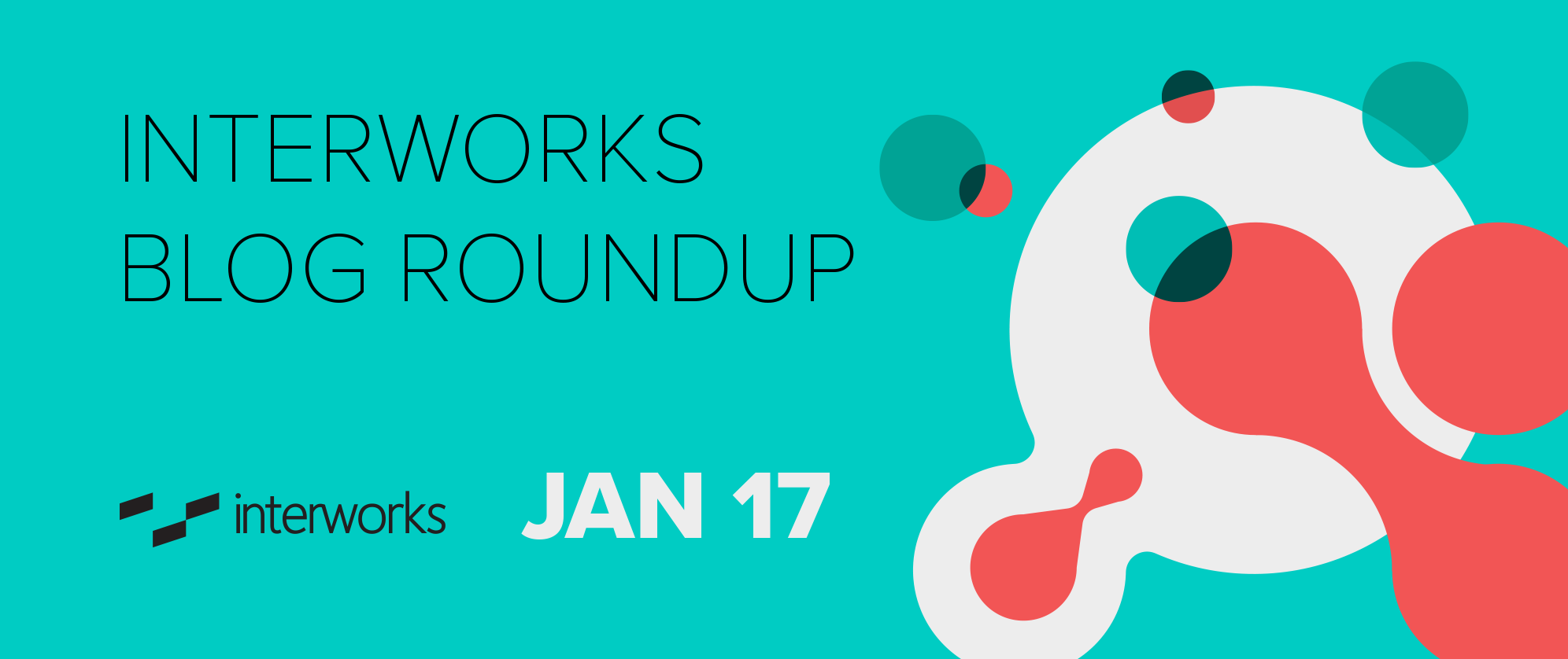 InterWorks Blog Roundup - January 2017