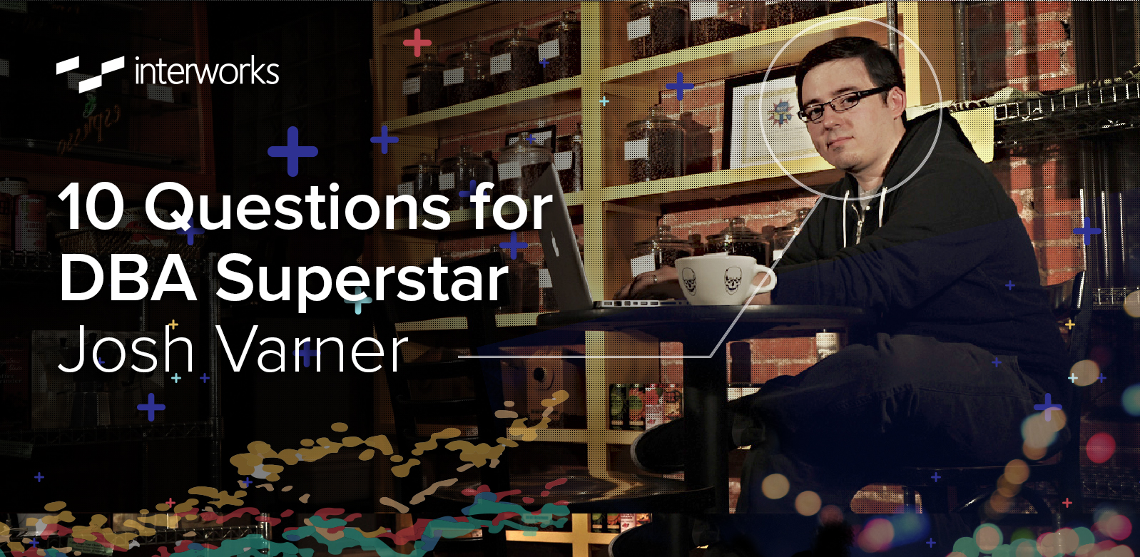 10 Questions for DBA Superstar Josh Varner