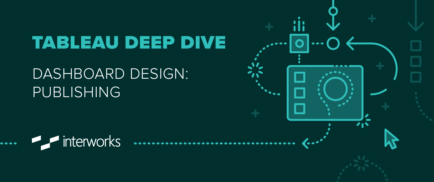 Tableau Deep Dive Dashboard Design Publishing